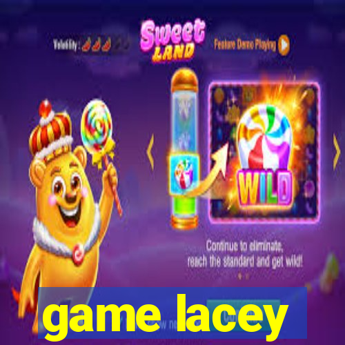 game lacey